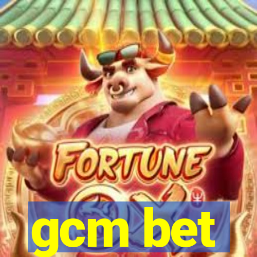 gcm bet